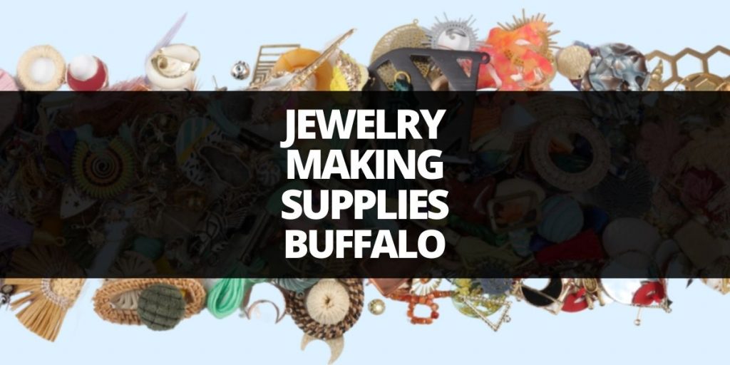 jewelry making supplies buffalo